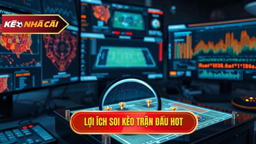 Tại sao cần soi kèo trận hot nhất một cách kỹ lưỡng?